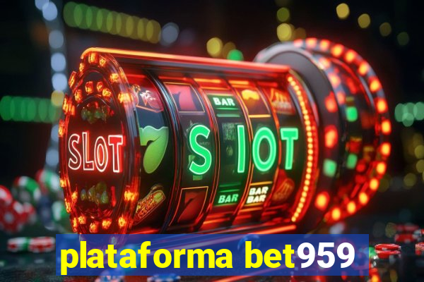 plataforma bet959