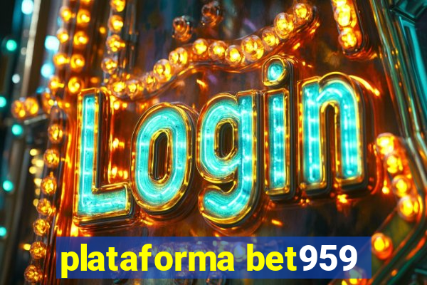 plataforma bet959