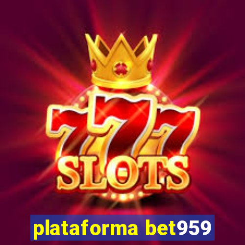 plataforma bet959
