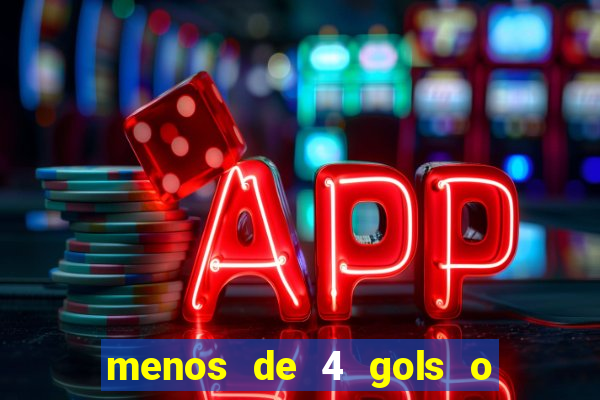 menos de 4 gols o que significa