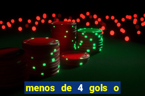 menos de 4 gols o que significa