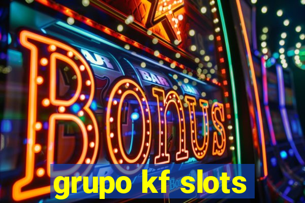 grupo kf slots