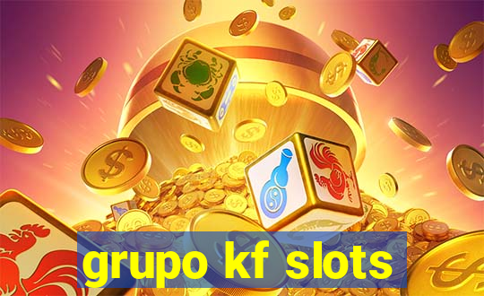 grupo kf slots