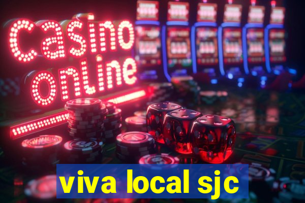 viva local sjc