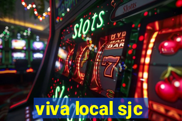viva local sjc