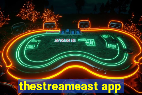 thestreameast app