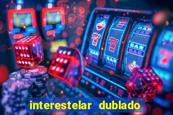 interestelar dublado download mega
