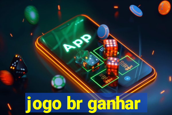 jogo br ganhar