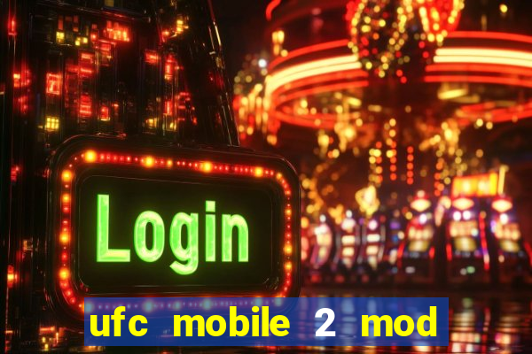 ufc mobile 2 mod apk unlimited money and gems