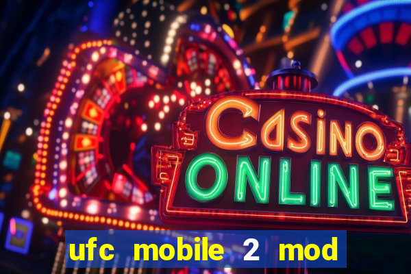 ufc mobile 2 mod apk unlimited money and gems