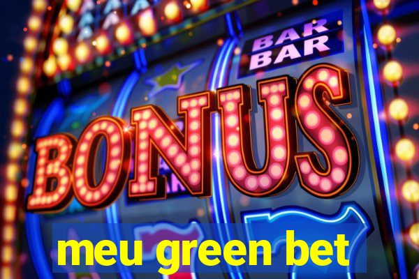 meu green bet