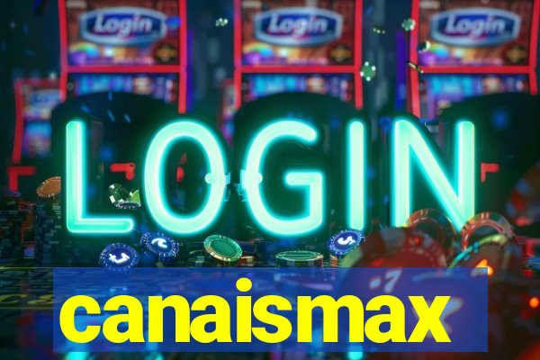 canaismax