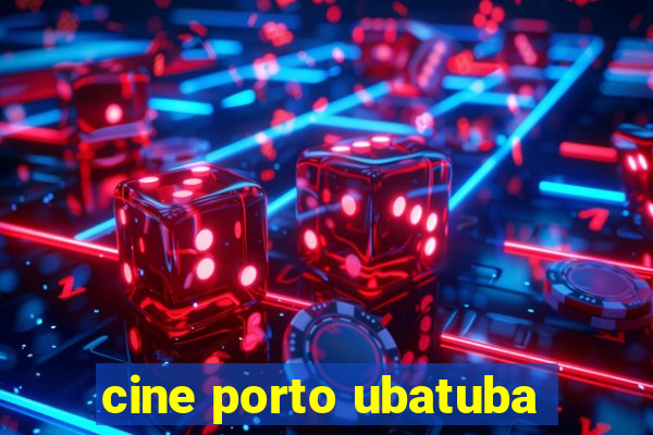 cine porto ubatuba