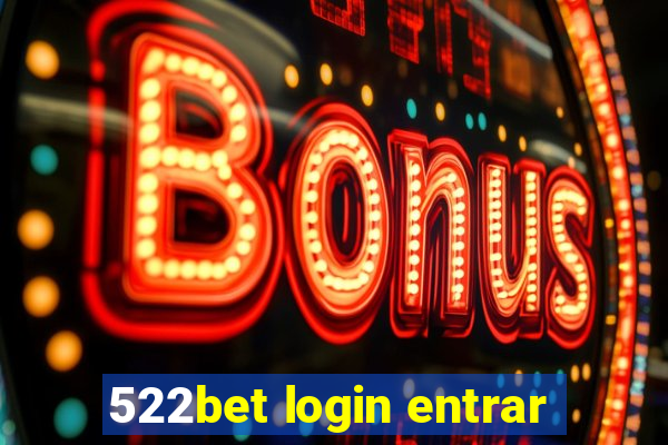 522bet login entrar