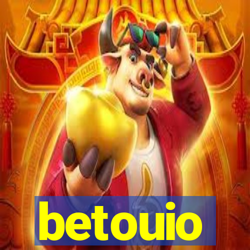 betouio