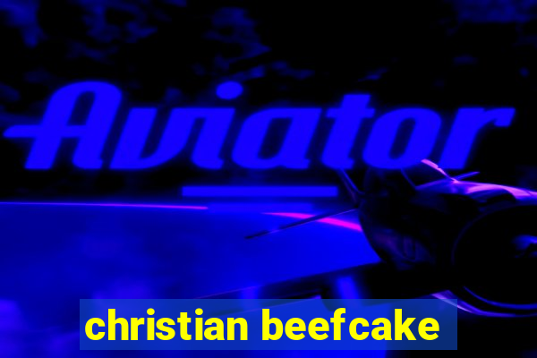 christian beefcake