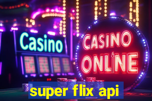 super flix api