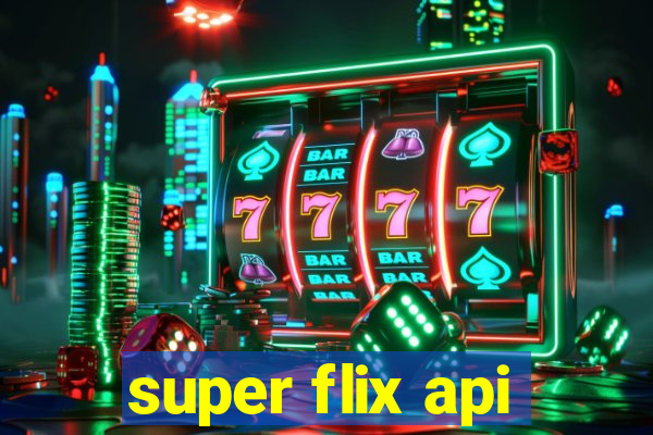 super flix api
