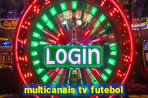 multicanais tv futebol