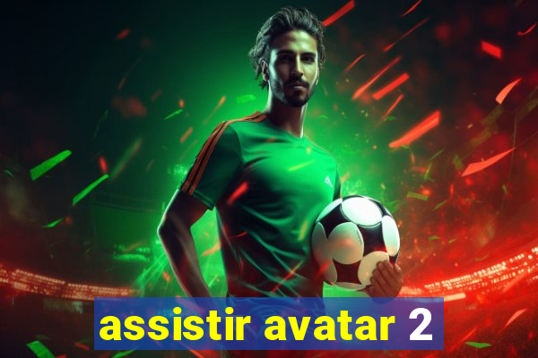 assistir avatar 2