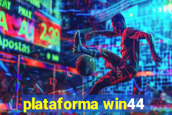 plataforma win44