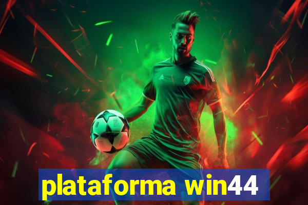 plataforma win44