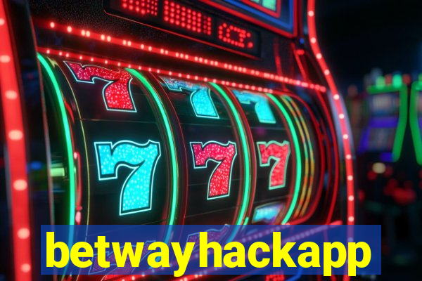 betwayhackapp