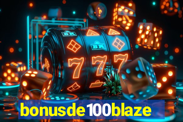 bonusde100blaze