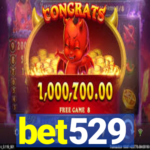 bet529