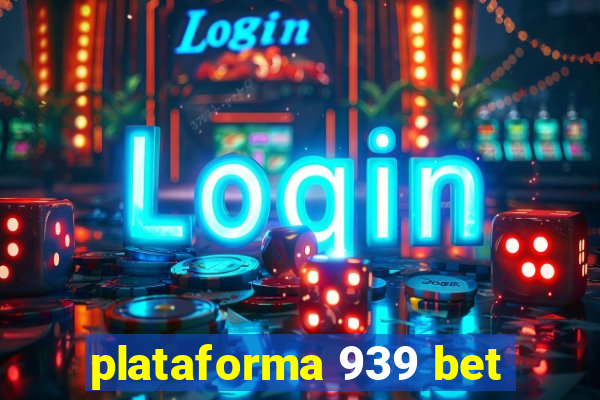 plataforma 939 bet