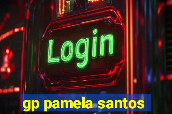 gp pamela santos
