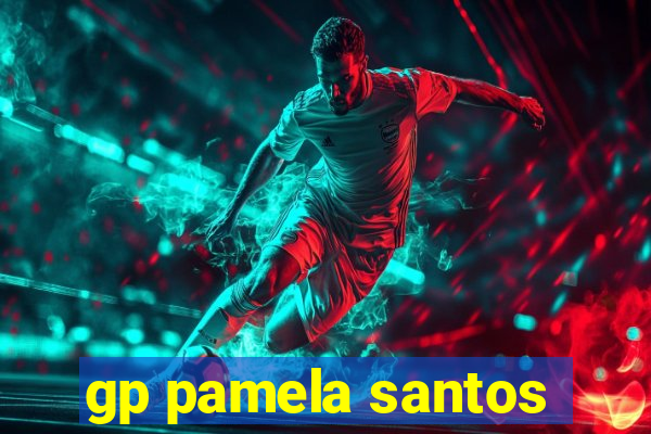 gp pamela santos