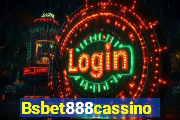 Bsbet888cassino