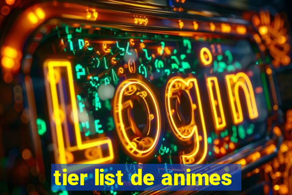 tier list de animes