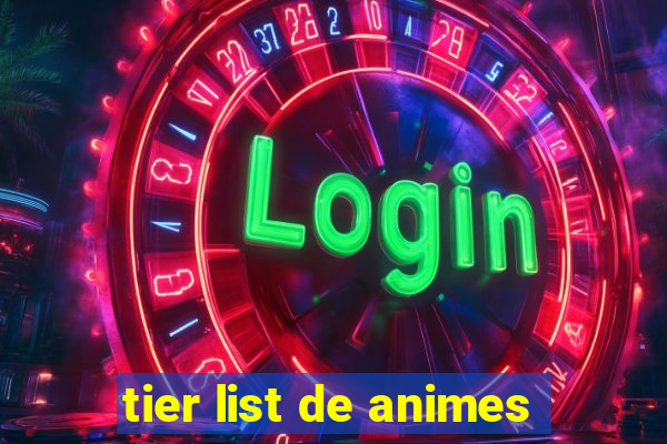 tier list de animes