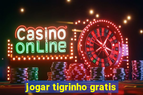 jogar tigrinho gratis