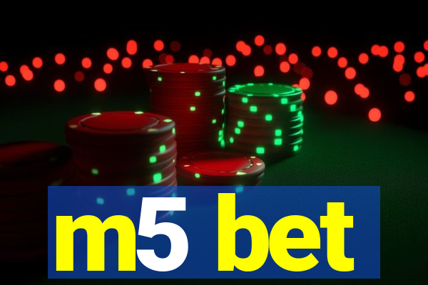 m5 bet