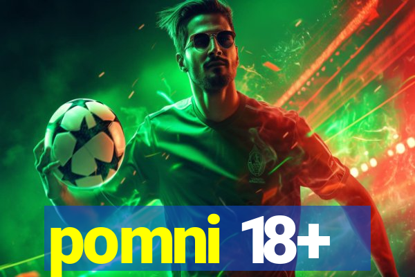 pomni 18+