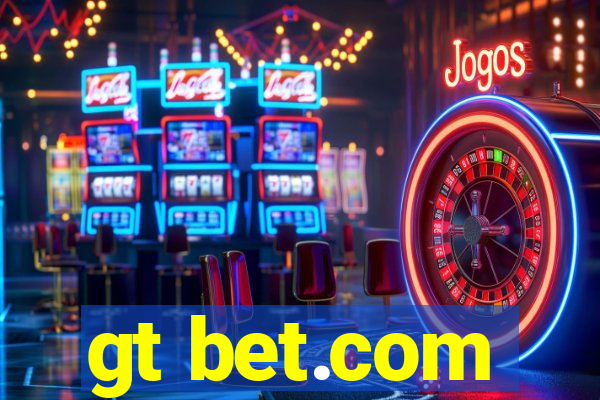 gt bet.com