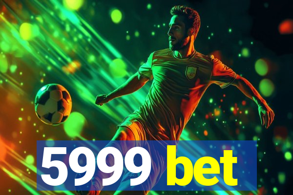 5999 bet