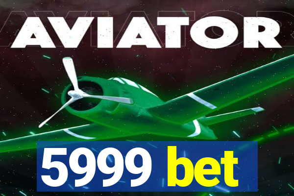 5999 bet