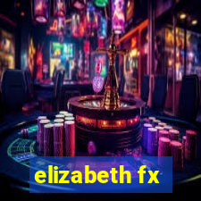 elizabeth fx