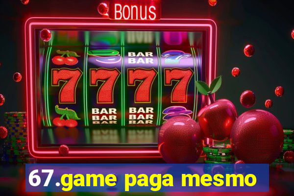 67.game paga mesmo