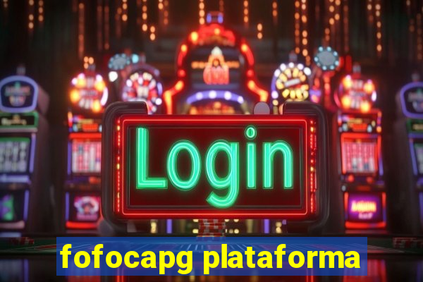 fofocapg plataforma