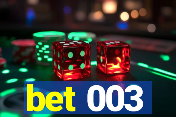 bet 003