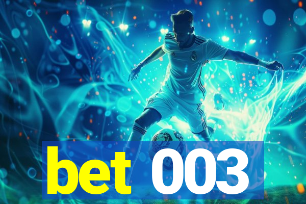 bet 003