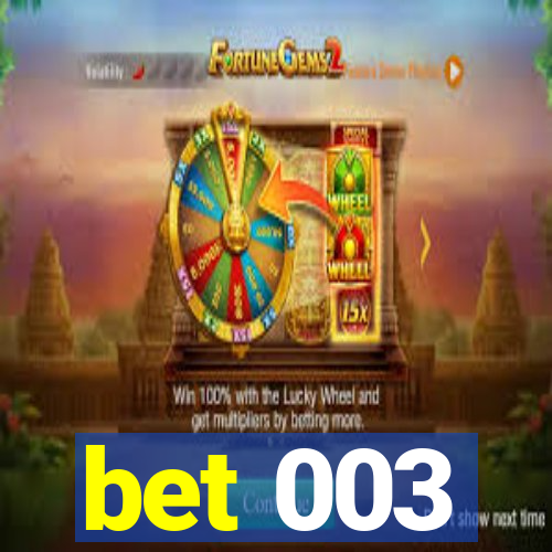 bet 003