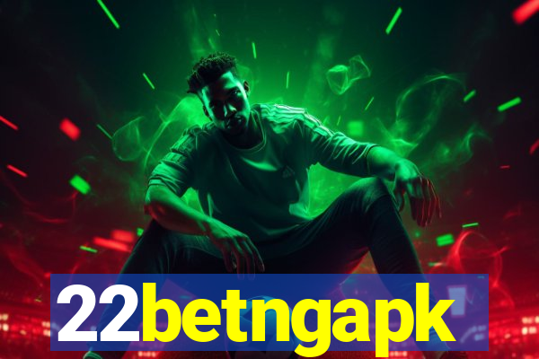 22betngapk