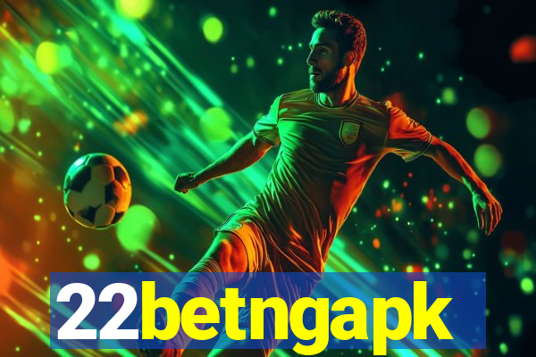 22betngapk
