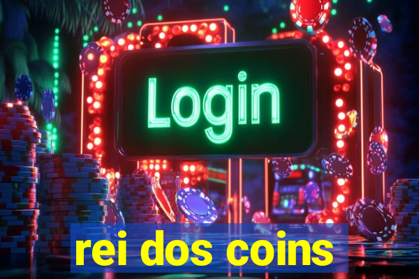 rei dos coins